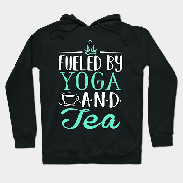 Fueled by Yoga and Tea Hoodie by KsuAnn